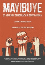 Mayibuye: 25 years of democracy in south africa. 25 Years of Democracy in South Africa cover image