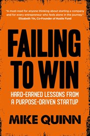 Failing to win. Hard-earned lessons from a purpose-driven startup cover image