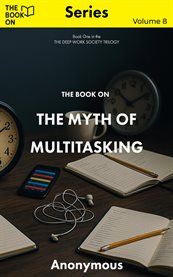 The Book on the Myth of Multitasking cover image