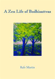 A Zen Life of Bodhisattvas cover image