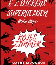 E-z Dickens Superhelden Buch Drei : Rotes Zimmer cover image