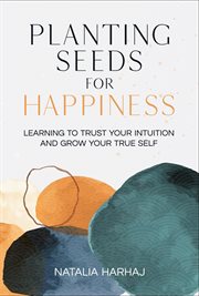 Planting seeds for happiness cover image