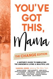 You've got this, mama - the change edition : The Change Edition cover image