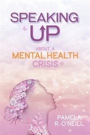 Speaking Up About a Mental Health Crisis cover image