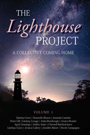 The Lighhouse Project : A Collective Coming Home cover image