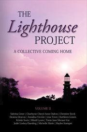 The Lighthouse Project : A Collective Coming Home cover image