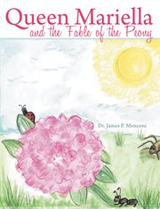 Queen Mariella and the fable of the peony cover image