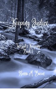 Keeping justice. In His keeping cover image
