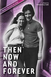 Then now and forever by vctoria gray-cobb cover image
