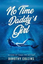 No time for daddy's girl. Author to Today the Waiting cover image