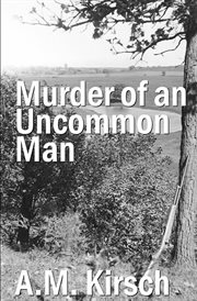Murder of an uncommon man cover image
