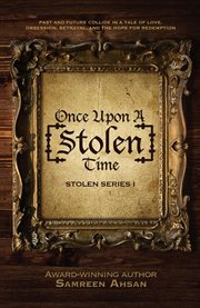 Once Upon A [Stolen] Time : [Stolen] Series 1. Volume 1 cover image
