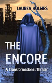 The encore. A Transformational Thriller cover image