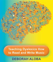 Teaching dyslexics how to read and write music cover image