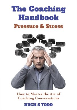 Cover image for The Coaching Handbook: Pressure & Stress