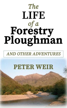 Cover image for The Life of a Forestry Ploughman