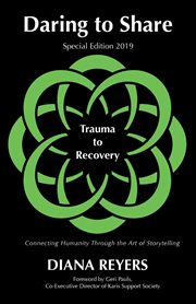 Daring to share. Trauma to Recovery cover image