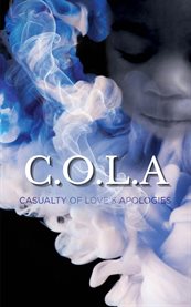 C.O.L.A. Casualty of Love's Apologies cover image