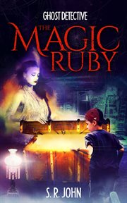 Ghost detective the magic ruby cover image