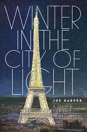 Winter in the city of light. A search for self in retirement cover image