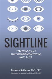Sightline. Strategic Plans That Gather Momentum Not Dust cover image