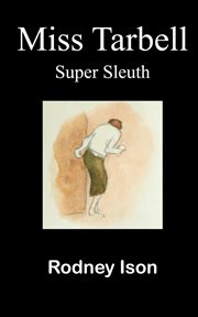 Miss tarbell. Super Sleuth cover image