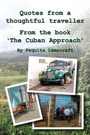 Quotes from a thoughtful traveller. From the book 'The Cuban Approach' cover image
