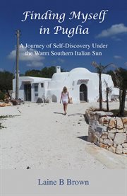 Finding myself in puglia. A Journey of Self-Discovery Under the Warm Southern Italian Sun cover image