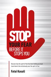 Stop your fear. Before It Stops You cover image