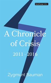 A chronicle of crisis. 2011 - 2016 cover image