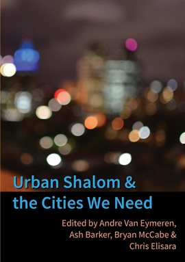 Cover image for Urban Shalom and the Cities We Need