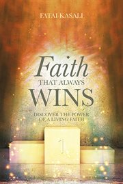 Faith that always wins. Discover the Power of a Living Faith cover image