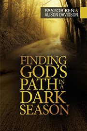 FINDING GOD'S PATH IN A DARK SEASON cover image