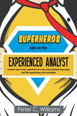 Cover image for Superhero's take on the Experienced Analyst