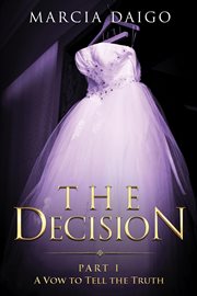 The decision. A Vow to Tell the Truth cover image