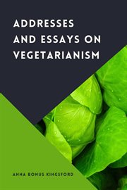 Addresses and essays on vegetarianism cover image