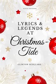 Lyrics & legends at christmas-tide cover image