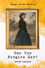 Can You Forgive Her? cover image