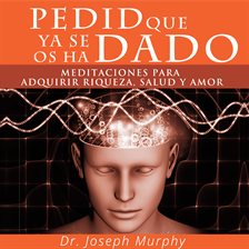 Cover image for Pedid Que Ya Se Os Ha Dado