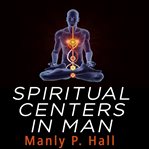 Spiritual centers in man cover image