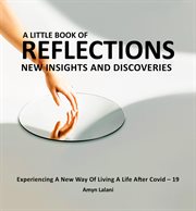 A little book of reflections. New Insights and Discoveries cover image