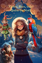 Zohra, Rico, et la Quête de Noël : Un Voyage Magique pour Sauver Noël. Zohra l'Exploratrice du Temps cover image