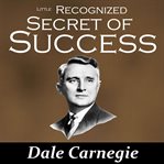 The little recognized secret of success cover image