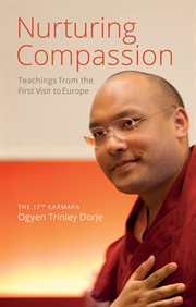Nurturing compassion. Teachings from the First Visit to Europe cover image