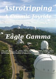 Astrotripping. A Cosmic Joyride cover image