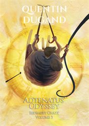 Adtenatus' odyssey - bedsheet crazy, volume 3 cover image