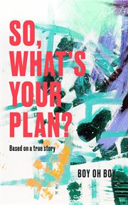 So, What's Your Plan? cover image