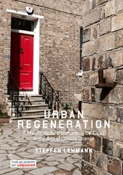 Urban Regeneration : a Manifesto for transforming UK Cities in the Age of Climate Change cover image