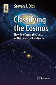 Classifying the cosmos : how we can make sense of the celestial landscape cover image