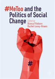 #MeToo and the politics of social change cover image